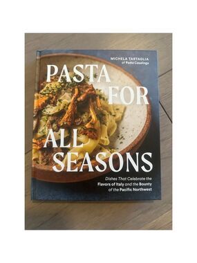 Sasquatch Books Pasta For All Seasons Cookbook
